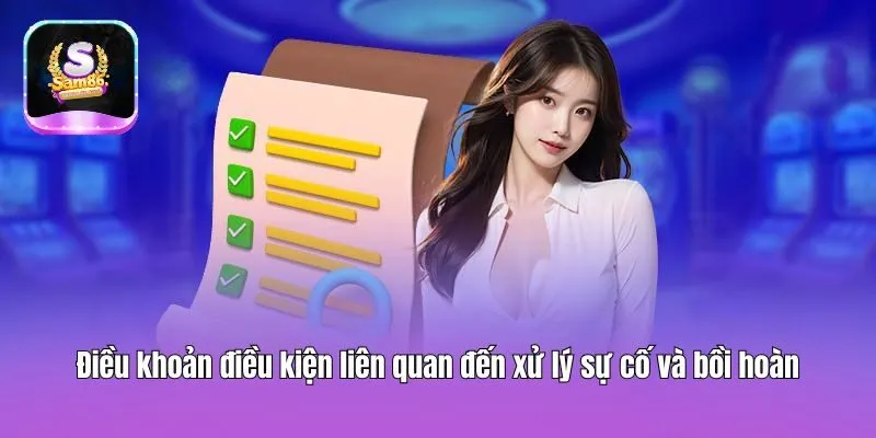 Điều khoản điều kiện liên quan đến xử lý sự cố và bồi hoàn