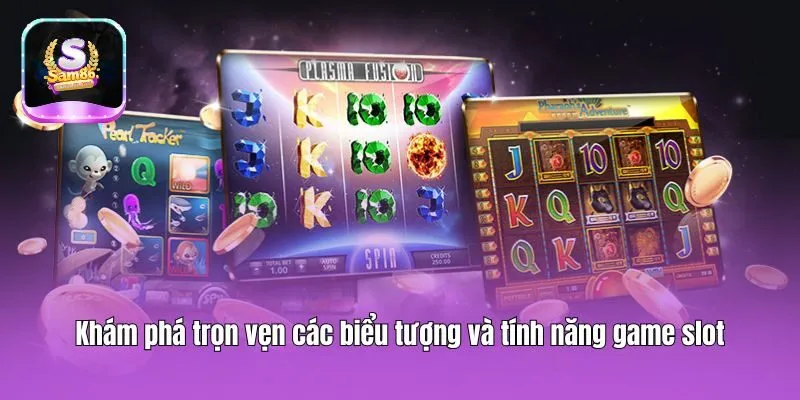 Khám phá trọn vẹn các biểu tượng và tính năng game slot