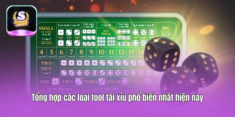 Tổng hợp các loại tool tài xỉu phổ biến nhất hiện nay